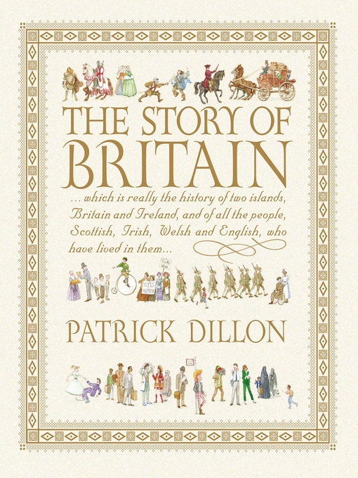 Title details for The Story of Britain by Patrick Dillon - Available